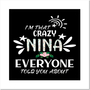 I'm that crazy nina everyone told you about funny Posters and Art